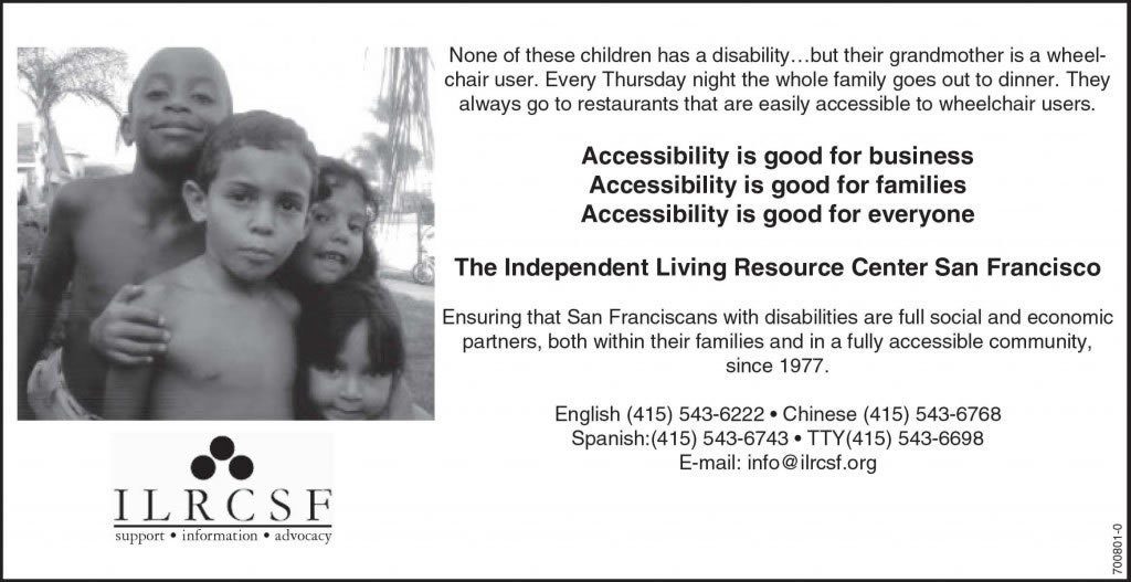 An advertisement, with a picture of a group of children playing in the summertime. The text reads: None of these children has a disability, but their grandmother is a wheelchair user. Every Thursday night, the whole family goes out to dinner. They always go to restaurants that are easily accessible to wheelchair users. Accessibility is good for business Accessibility is good for families Accessibility is good for everyone.